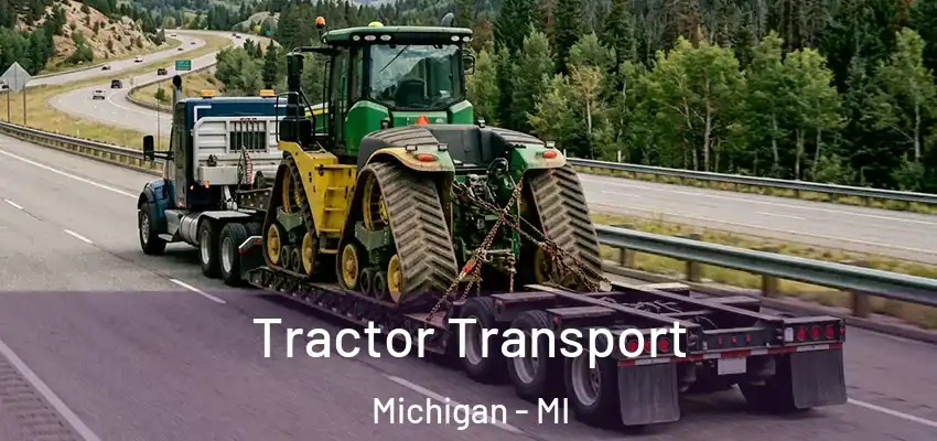 Tractor Transport Michigan - MI